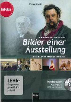 Bilder einer Ausstellung - Modest Mussorgski / Maurice Ravel. Medienpaket (Audio-CD + DVD inkl. Datenteil) de Wieland Schmid