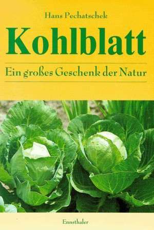 Pechatschek, H: Kohlblatt