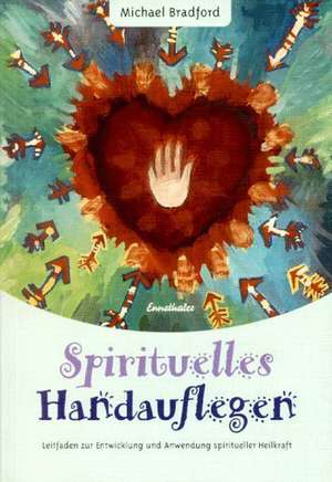 Spirituelles Handauflegen de J. Thommes-Spitzer