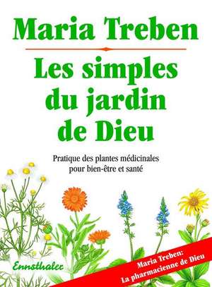 Les Simples Du Jardin de Dieu de Maria Treben