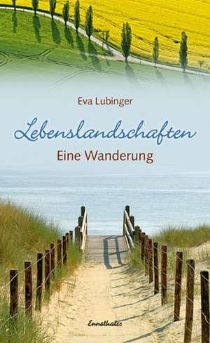 Lebenslandschaften de Eva Lubinger