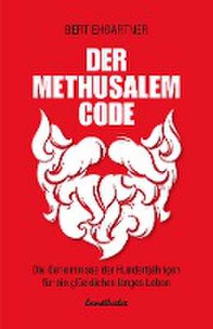 Der Methusalem-Code de Bert Ehgartner