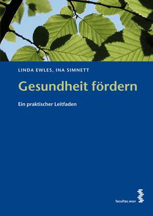 Gesundheit fördern de Linda Ewles