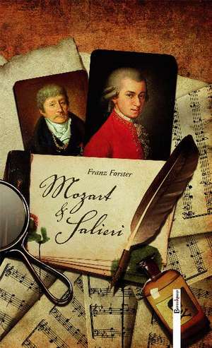 Mozart & Salieri de Franz Forster