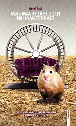 Was macht die Couch im Hamsterrad? de Gerd Essl