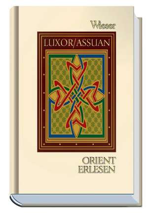 Luxor-Assuan de Walter M. Weiss