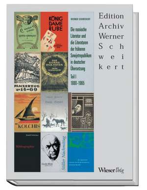 Die russische Literatur und die Literaturen der früheren Sowjetrepubliken in deutscher Übersetzung. Teil: 1880-1965 de Werner Schweikert