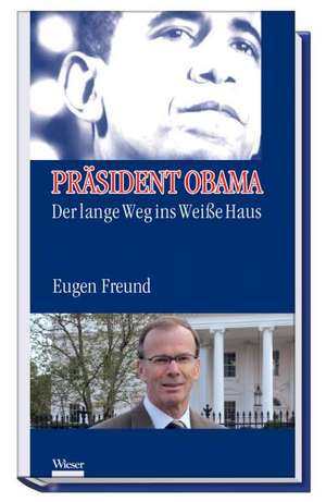 Freund, E: Präsident Obama