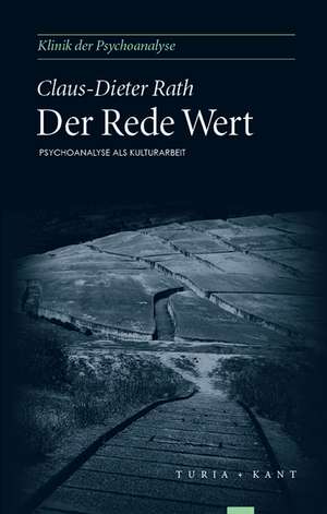 Der Rede Wert de Claus-Dieter Rath