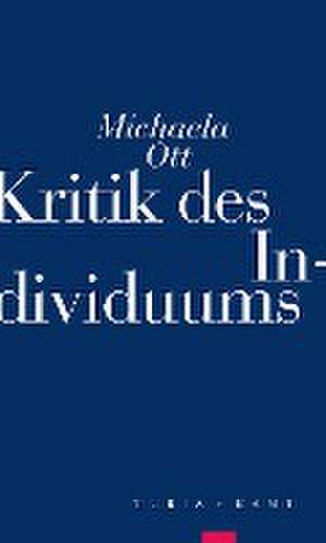 Kritik des Individuums de Michaela Ott