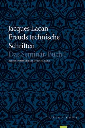 Freuds technische Schriften de Jacques Lacan