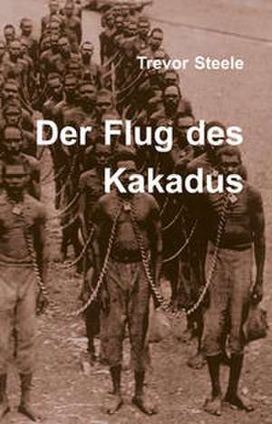 Der Flug des Kakadus de Trevor Steele