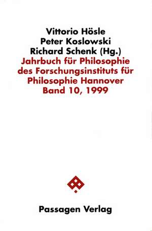 Jahrbuch für Philosophie des Forschungsinstituts für Philosophie Hannover Band 10, 1999 de Vittorio Hösle