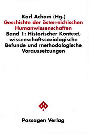 Geschichte der österreichischen Humanwissenschaften de Karl Acham