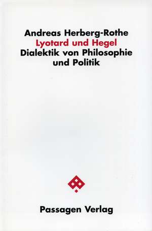 Lyotard und Hegel de Andreas Herberg-Rothe