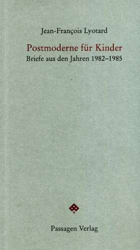 Postmoderne für Kinder de Jean-François Lyotard