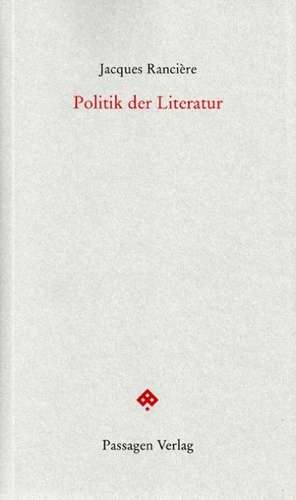 Politik der Literatur de Jacques Rancière