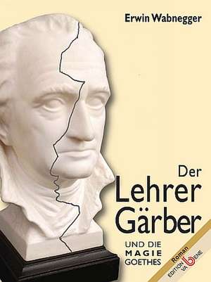 Der Lehrer Gärber de Erwin Wabnegger