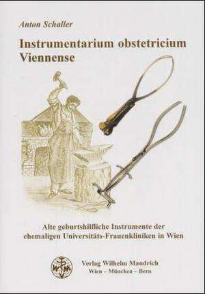 Instrumentarium Obstetricium Viennense de Anton Schaller