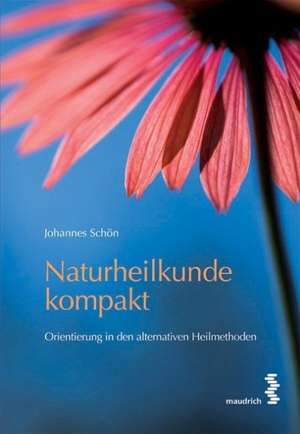 Naturheilkunde kompakt de Johannes Schön