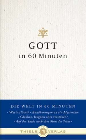 Gott in 60 Minuten de Jonathan Byron