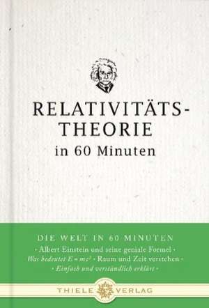 Relativitätstheorie in 60 Minuten de Reinhard Pietsch