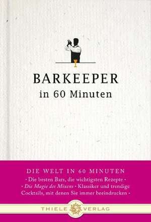 Barkeeper in 60 Minuten de Gisela Lueckel