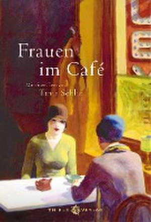 Frauen im Café de Tanja Schlie