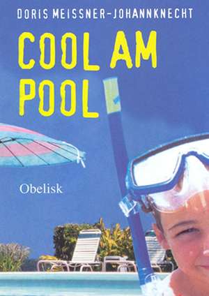 Cool am Pool de Doris Meissner-Johannknecht