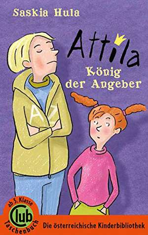 Attila - König der Angeber de Saskia Hula