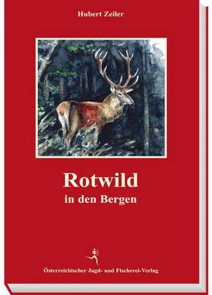 Rotwild in den Bergen de Hubert Zeiler