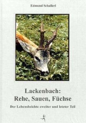 Lackenbach: Rehe Sauen, Füchse de Edmund Schallerl