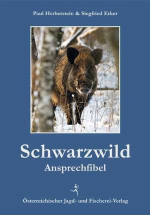 Schwarzwild-Ansprechfibel de Siegfried Erker