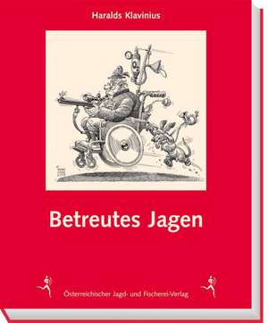 Betreutes Jagen de Haralds Klavinius