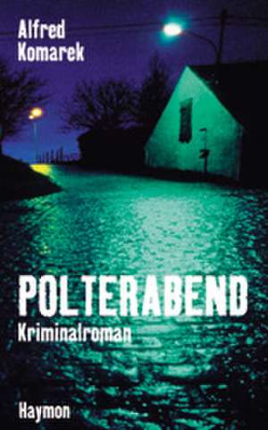 Polterabend de Alfred Komarek