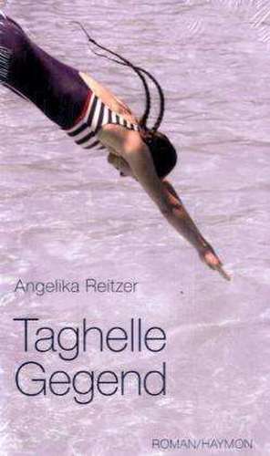 Taghelle Gegend de Angelika Reitzer