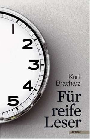 Für reife Leser de Kurt Bracharz