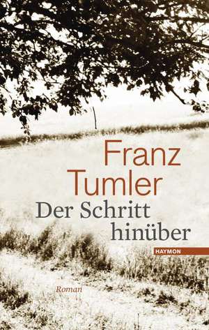 Der Schritt hinüber de Franz Tumler