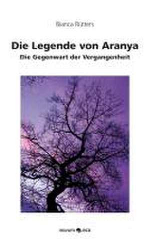 Die Legende von Aranya de Bianca Rütters