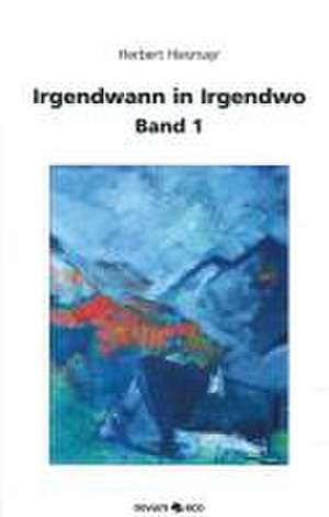 Irgendwann in Irgendwo 01 de Herbert Hiesmayr