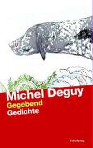 Gegebend de MICHEL DEGUY