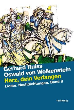 Herz, dein Verlangen de Gerhard Ruiss