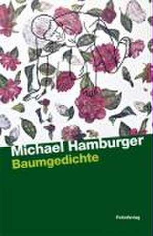 Baumgedichte de Michael Hamburger