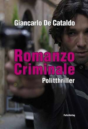 Romanzo Criminale de Giancarlo de Cataldo