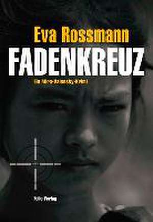 Fadenkreuz de Eva Rossmann