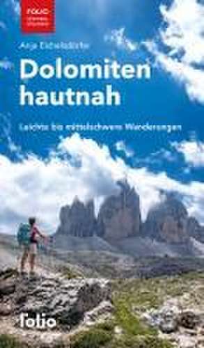 Dolomiten hautnah de Anja Eichelsdörfer