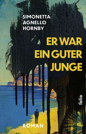 Er war ein guter Junge de Simonetta Agnello Hornby