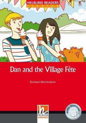 Dan and the Village Fete, Class Set. Level 1 (A1) de Richard MacAndrew