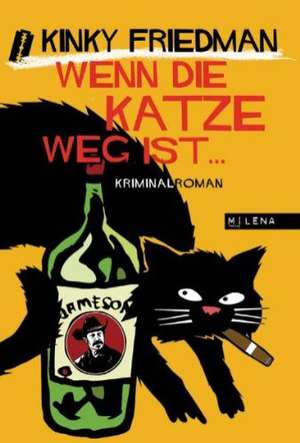 Wenn die Katze weg ist ... de Kinky Friedman