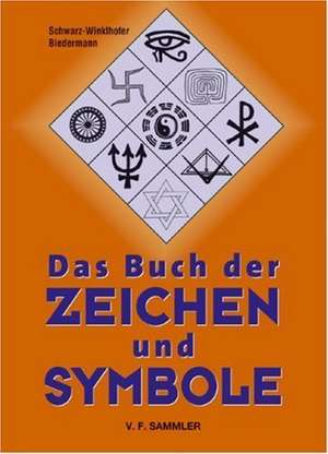 Das Buch der Zeichen und Symbole de Inge Schwarz-Winklhofer